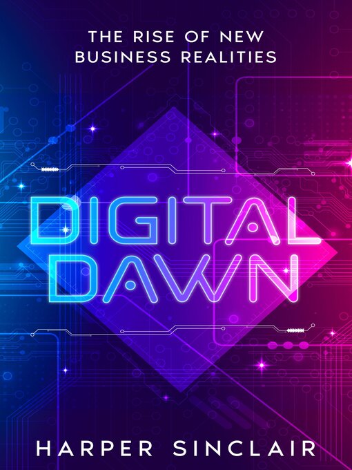 Title details for Digital Dawn by Harper Sinclair - Available
